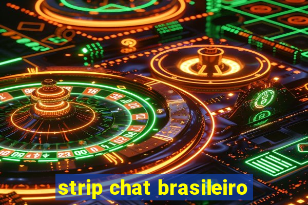 strip chat brasileiro